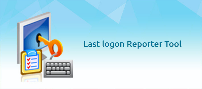 http://www.lepide.com/blog/wp-content/uploads/2012/07/LastLogonReporterTool.jpg