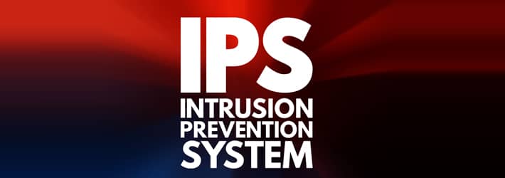 Intrusion Prevention System