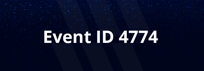 Event ID 4774