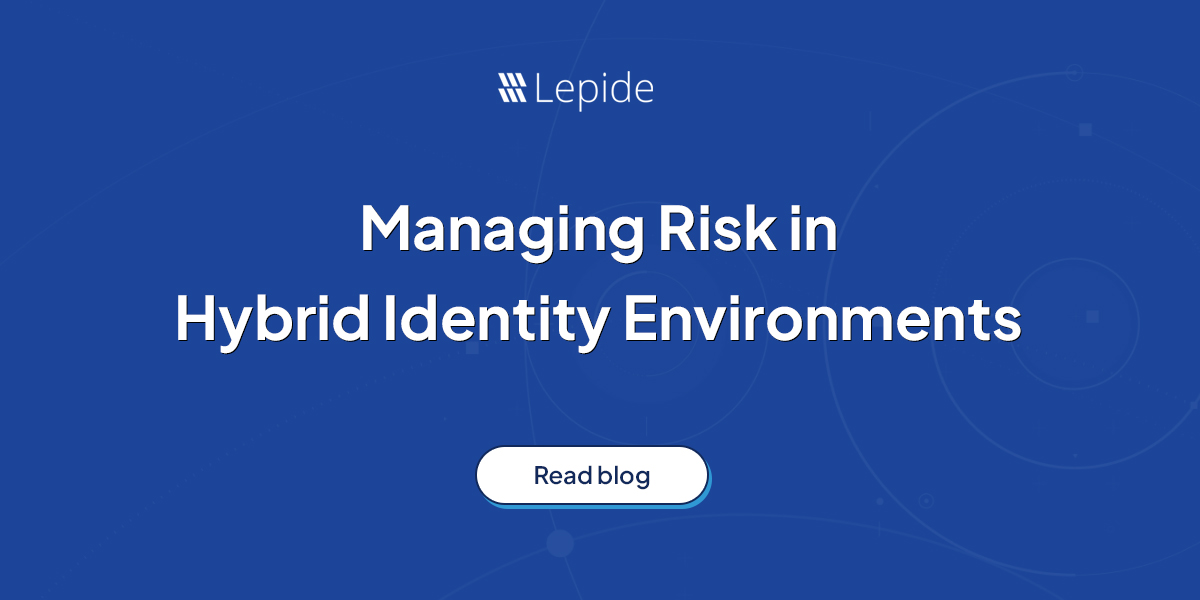 Hybrid Risk Identification Process Managing Risk in Hybrid Identity Environments