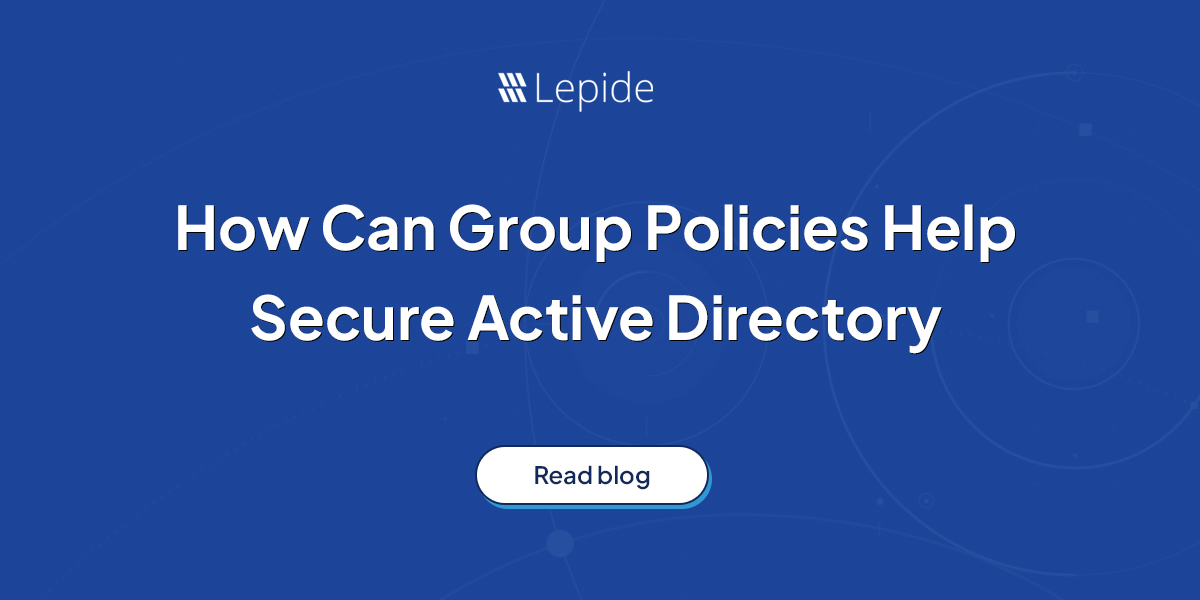 How Can Group Policies Help Secure Active Directory