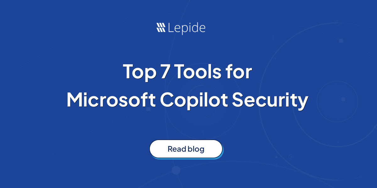 Top 7 Tools for Microsoft Copilot Security in 2026