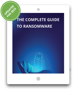 The Complete Guide to Ransomware - eBook