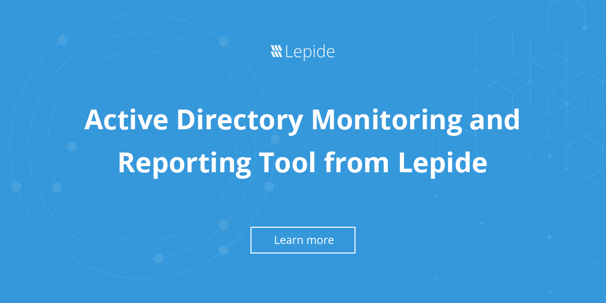 Active Directory Monitoring Tool: Enhance Performance and Security