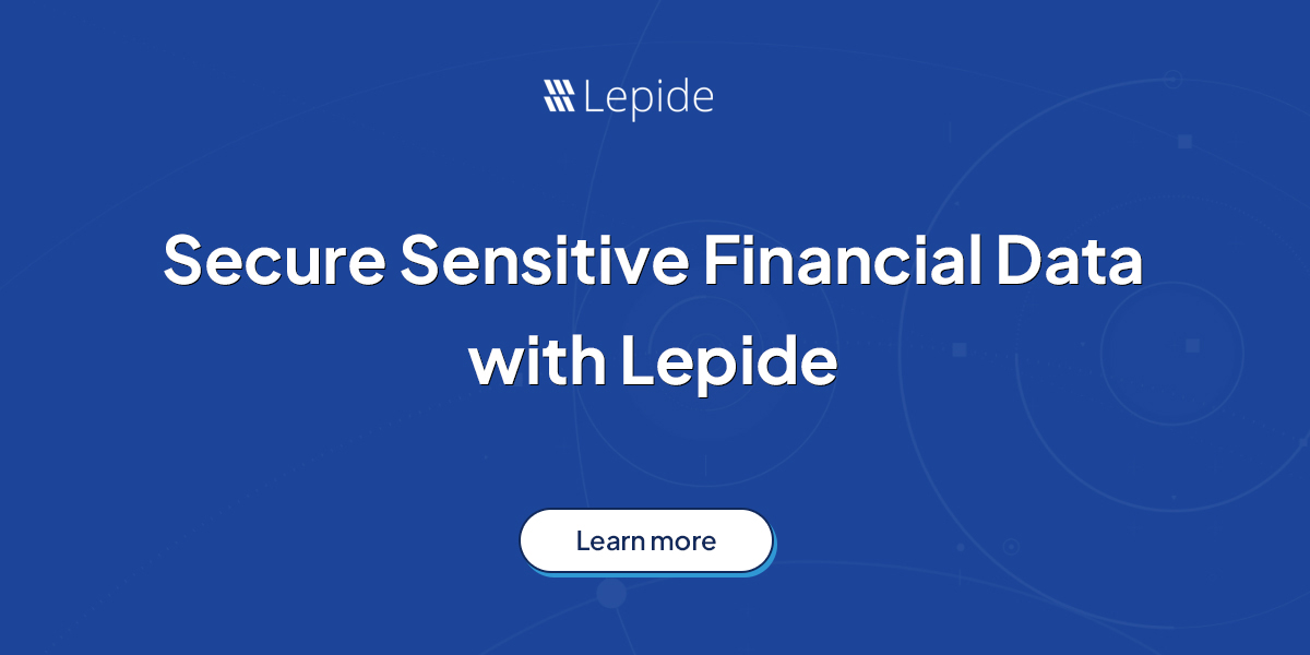 Secure Sensitive Financial Data | Lepide