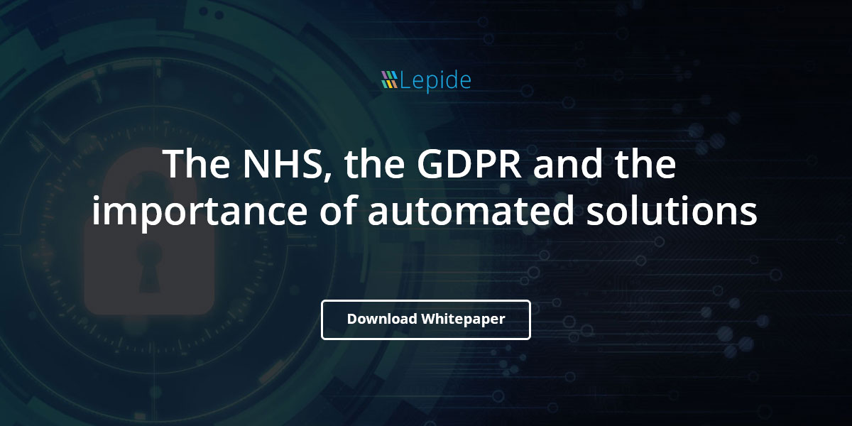 The NHS, the GDPR and the importance of automated solutions