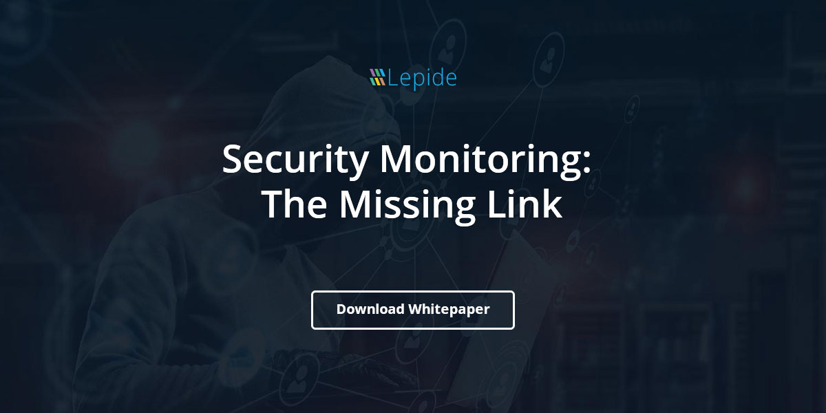 Security Monitoring: The Missing Link – Whitepaper
